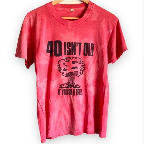 Vintage Bleach Dye Shirt - 40 Isn’t Old if You’re a Tree - Picture 1 of 4